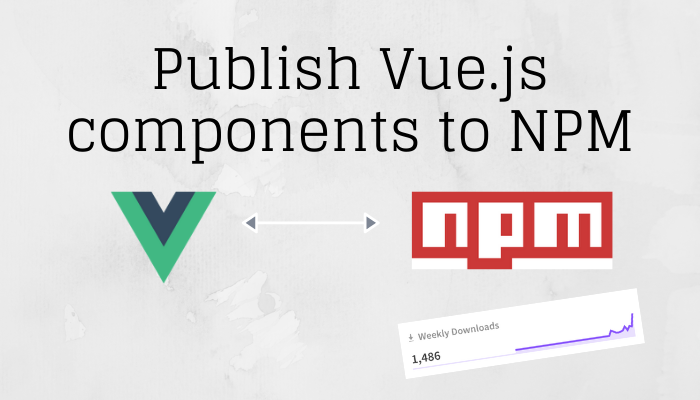 Publish Vue.js components to NPM